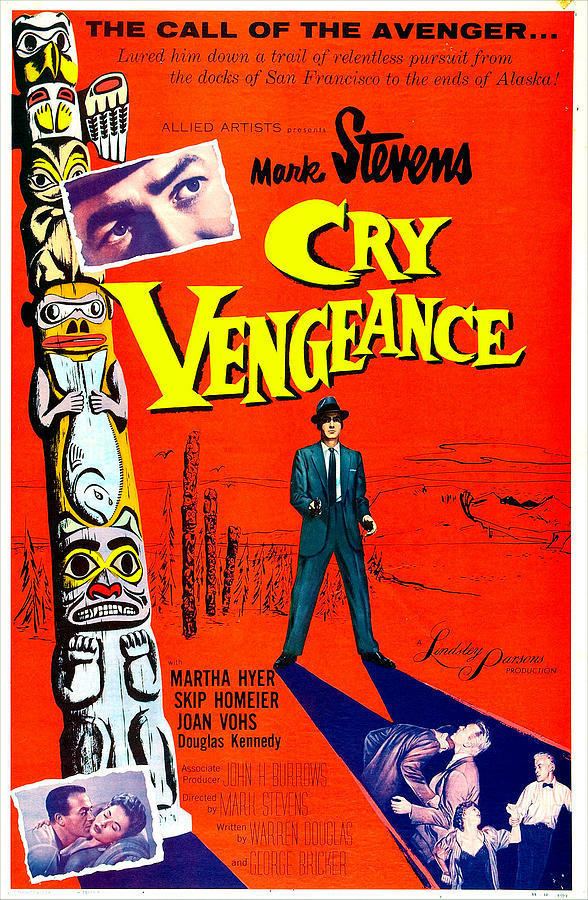Cry Vengeance Cry Vengeance Us Poster Mark Stevens Photograph by Everett