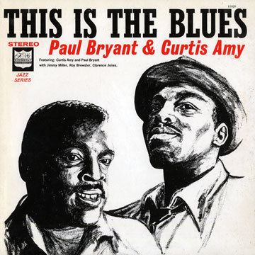 Curtis Amy This is the Blues Curtis Amy Paul Bryant Paris