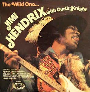 Curtis Knight Jimi Hendrix With Curtis Knight The Wild One Vinyl LP at Discogs