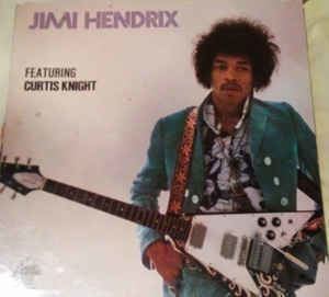 Curtis Knight Jimi Hendrix Featuring Curtis Knight Dawn Of Jimi Hendrix Vinyl