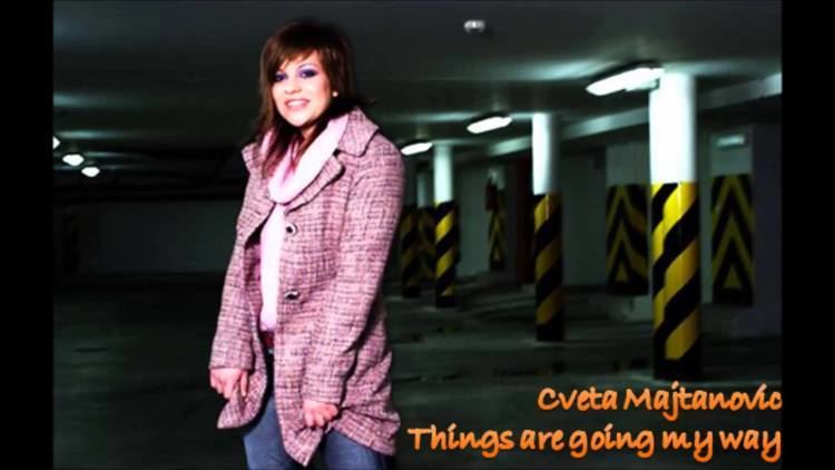 Cveta Majtanović Cveta Majtanovi Things Are Going My Way YouTube