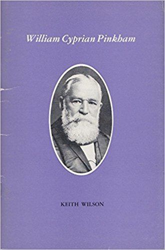 Cyprian Pinkham William Cyprian Pinkham Canadian biographical series Keith Wilson