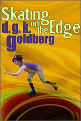 D. G. K. Goldberg Skating on the Edge D G K Goldberg 9780759550056 Amazoncom Books