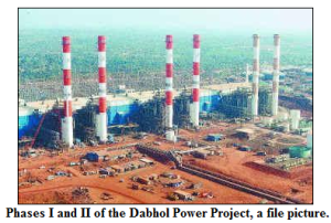 Dabhol Power Station Dabhol Power Project INDIAN POWER SECTOR