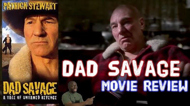 Dad Savage Dad Savage THE FIRST DARKER SIDE OF PATRICK STEWART YouTube