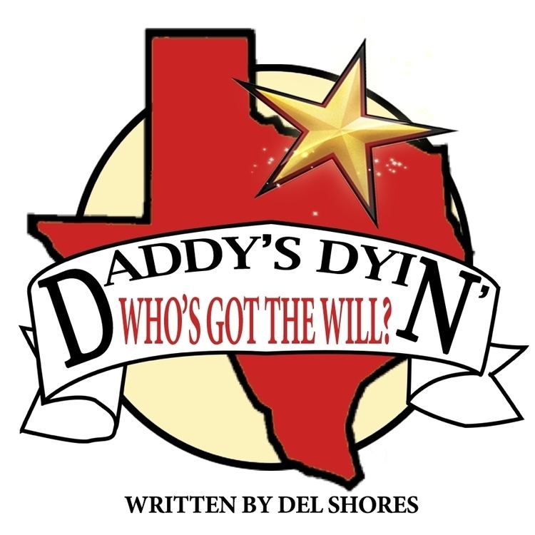 Daddy's Dyin': Who's Got the Will? Tickets for Daddy39s Dyin39 Who39s Got the Will in Alabama City from