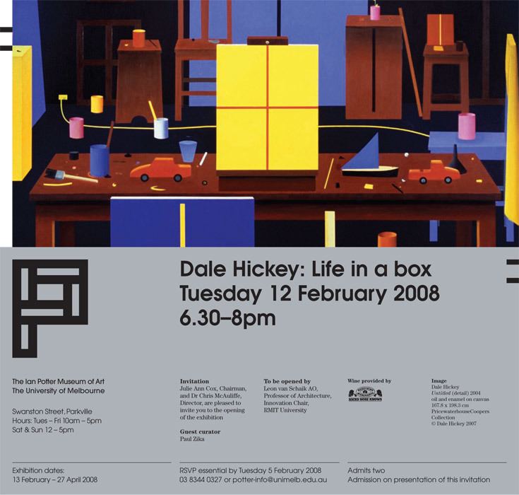 Dale Hickey Paul Zika Artist Dale Hickey Life in a Box 2008