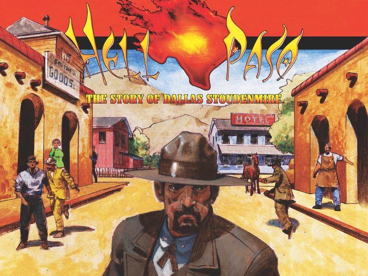 Dallas Stoudenmire Hell Paso The Story of Dallas Stoudenmire Special Edition