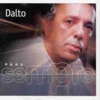 Dalto (composer) wwwvagalumecombrdaltodiscografiaparasempre