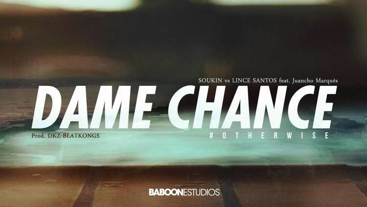 Dame Chance Soukin vs Lince Santos Dame chance ft Juancho Marqus Prod Dkz