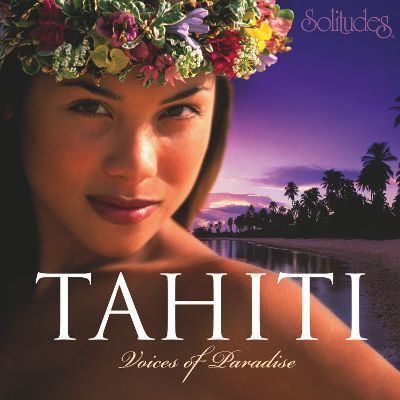 Dan Gibson Solitudes Tahiti Voices of Paradise Dan Gibson