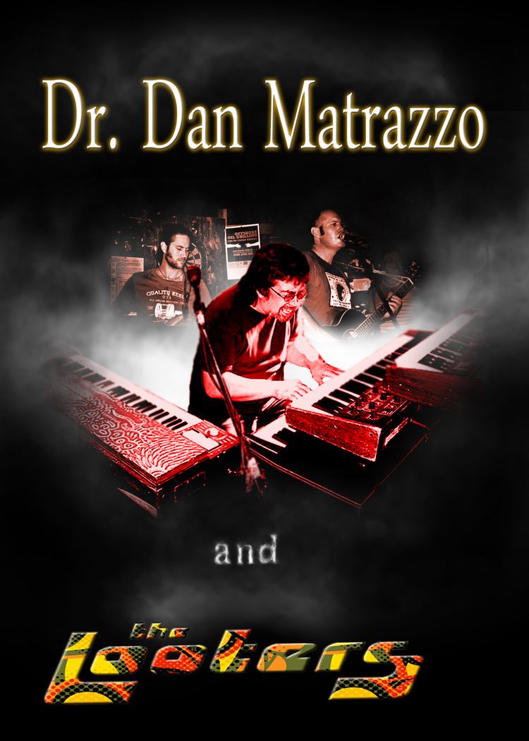 Dan Matrazzo Dr Dan Matrazzo and The Looters ReverbNation