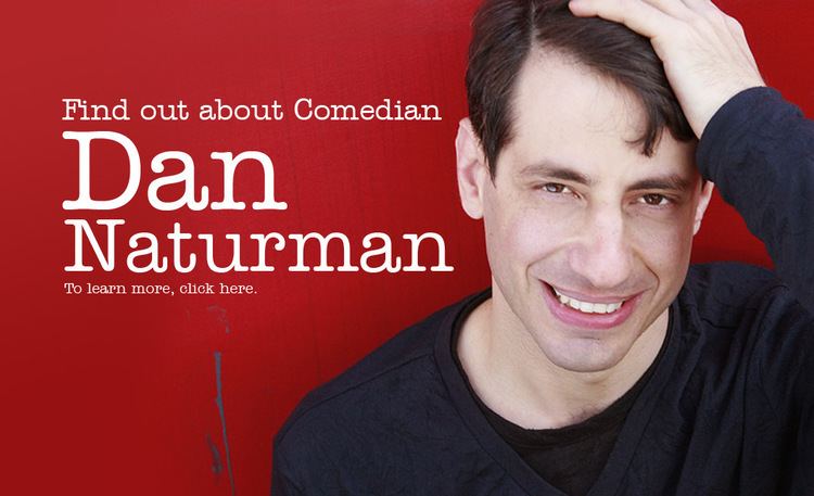 Dan Naturman Dan Naturman Official Website for Comedian Dan Naturman