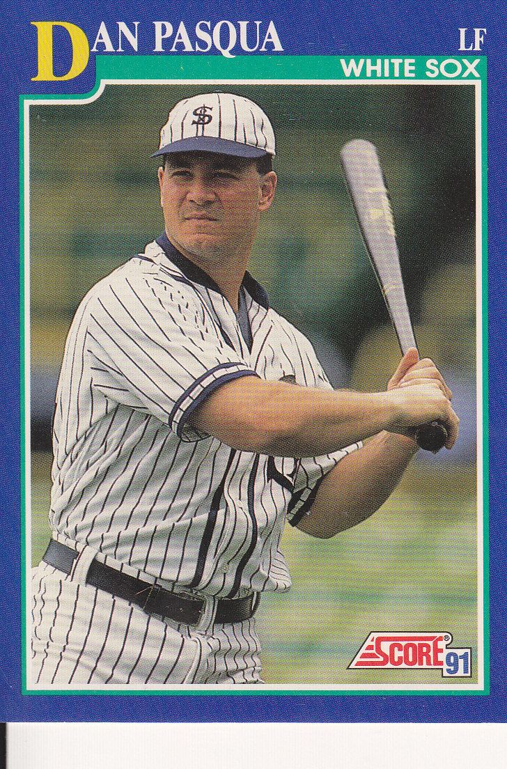Dan Pasqua Dan Pasqua 1991 Score Smed39s Baseball Card Blog
