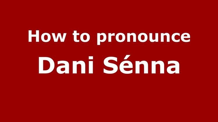 Dani Sénna How to pronounce Dani Snna ItalianItaly PronounceNamescom