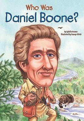 Daniel Boone (book) Who Was Daniel Boone by Sydelle Kramer Reviews