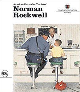 Danilo Eccher American Chronicles The Art of Norman Rockwell Danilo Eccher