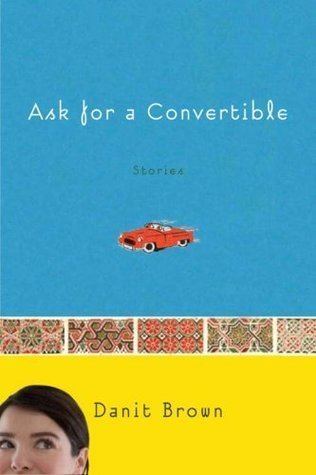 Danit Brown Ask for a Convertible Stories by Danit Brown