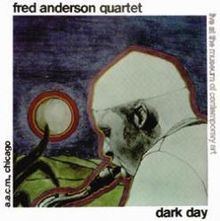 Dark Day (Fred Anderson album) httpsuploadwikimediaorgwikipediaenthumba