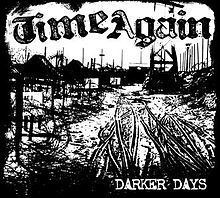 Darker Days (Time Again album) httpsuploadwikimediaorgwikipediaenthumb8