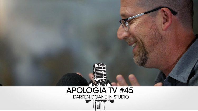 Darren Doane Darren Doane Archives Apologia Radio Christian Podcast and TV Show