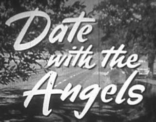Date with the Angels CTVA US Comedy quotDate with the Angelsquot Don FeddersonABC195758