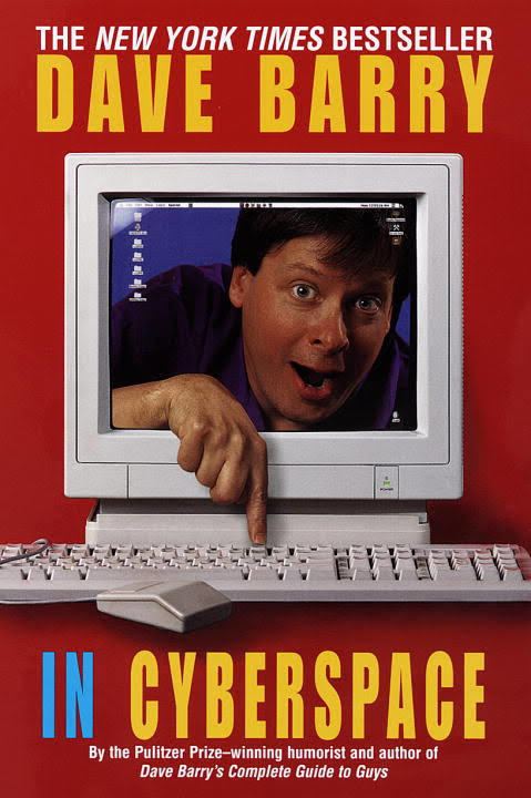 Dave Barry in Cyberspace t3gstaticcomimagesqtbnANd9GcTRyJZAUKNVs19EdH