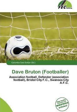 Dave Bruton (footballer) Dave Bruton Footballer Columba Sara Evelyn 9786135692549
