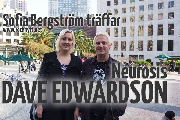 Dave Edwardson Dave Edwardson Neurosis Livet som musiker i