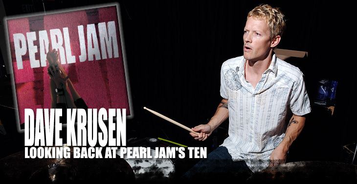 Dave Krusen Pearl Jam OnLine Dave Krusen Looking back at Pearl Jams Ten