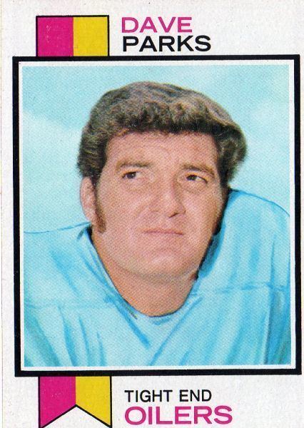Dave Parks HOUSTON OILERS Dave Parks 179 TOPPS 1973 NFL American