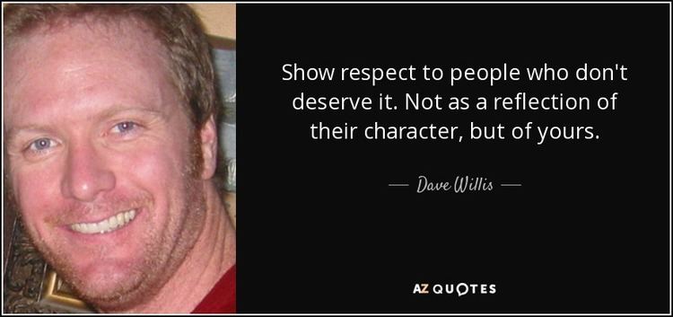 Dave Willis TOP 25 QUOTES BY DAVE WILLIS AZ Quotes