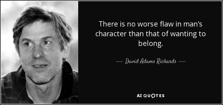 David Adams Richards TOP 6 QUOTES BY DAVID ADAMS RICHARDS AZ Quotes