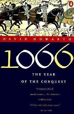 David Armine Howarth 1066 THE Year OF THE Conquest BY David Armine Howarth 9780140058505