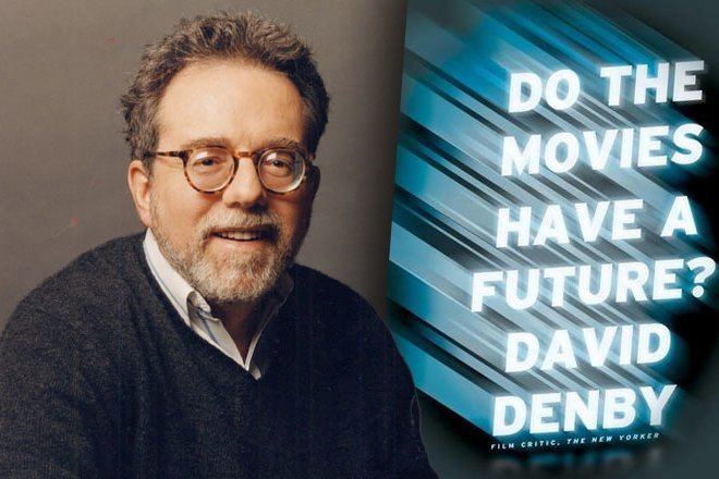 David Denby The movies are finished Saloncom