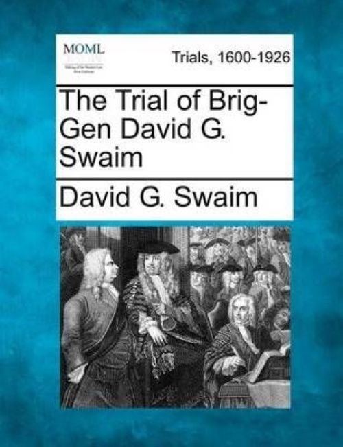 David G. Swaim The Trial of BrigGen David G Swaim by David G Swaim Paperback