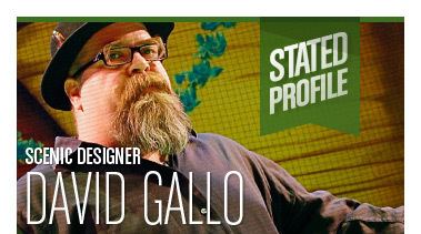 David Gallo Profile Scenic Designer David Gallo Articles Stated Magazine