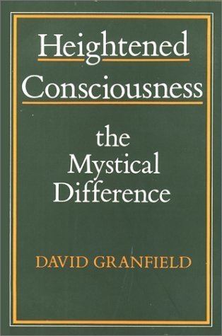 Heightened Consciousness: The Mystical Difference : Granfield, David:  Amazon.in: Books