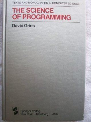 David Gries The Science of Programming by David Gries