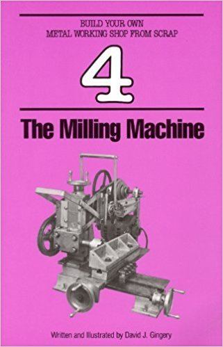 David J. Gingery Milling Machine Build Your Own Metalworking Shop from Scrap Series