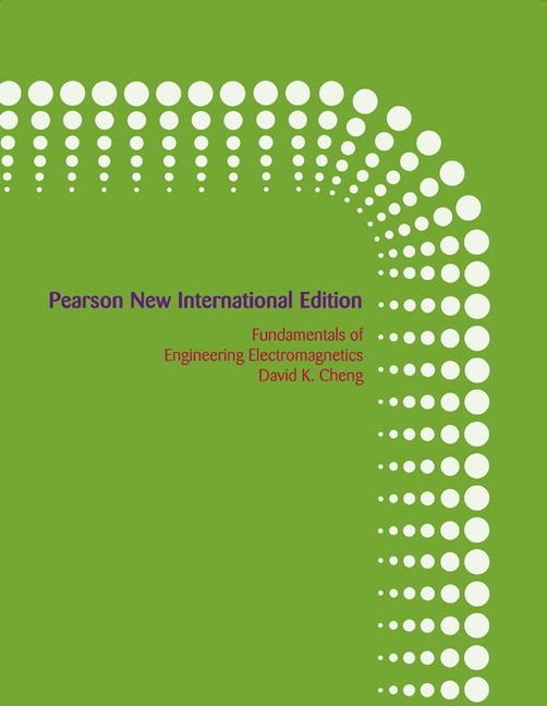 David K. Cheng Pearson Fundamentals of Engineering Electromagnetics Pearson New