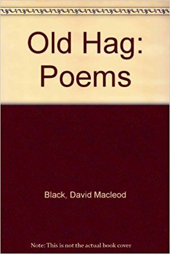 David Macleod Black Old Hag Poems David Macleod Black 9780900036491 Amazoncom Books