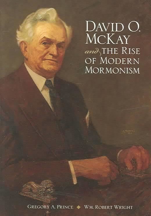 David O. McKay and the Rise of Modern Mormonism t2gstaticcomimagesqtbnANd9GcQA6sov1qAtg543rx