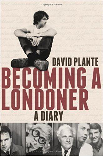 David Plante Becoming a Londoner A Diary David Plante 9781620401880