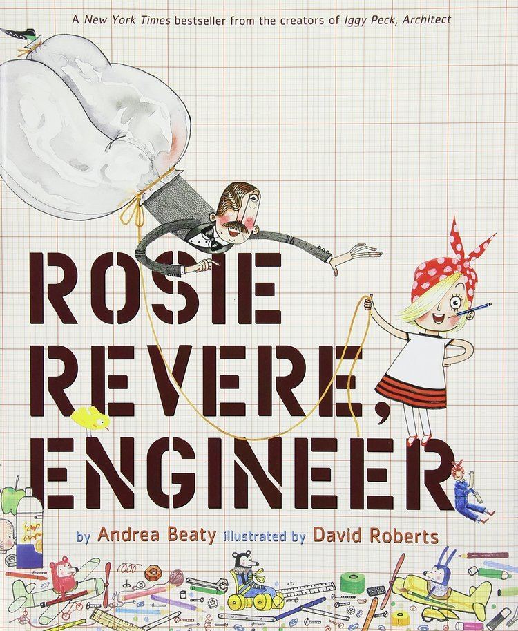 David Roberts (engineer) Rosie Revere Engineer Andrea Beaty David Roberts 8601420845060