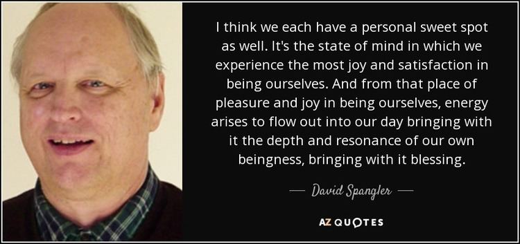 David Spangler TOP 25 QUOTES BY DAVID SPANGLER AZ Quotes