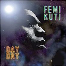 Day by Day (Femi Kuti album) httpsuploadwikimediaorgwikipediaenthumbf