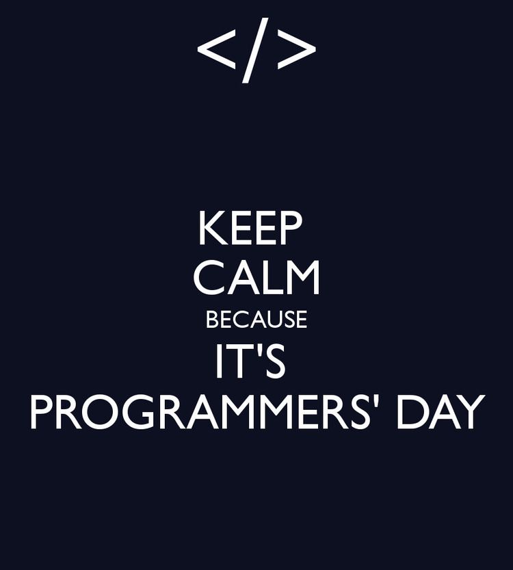 A quote saying "Keep calm because it's Programmer's Day"