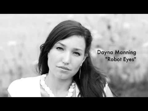 Dayna Manning Dayna Manning Robot Eyes YouTube