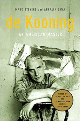 De Kooning: An American Master de Kooning An American Master Mark Stevens Annalyn Swan